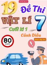 Tổng hợp 19 Đề thi Vật lí 7 cuối Kì 1 sách Cánh Diều (Kèm đáp án)